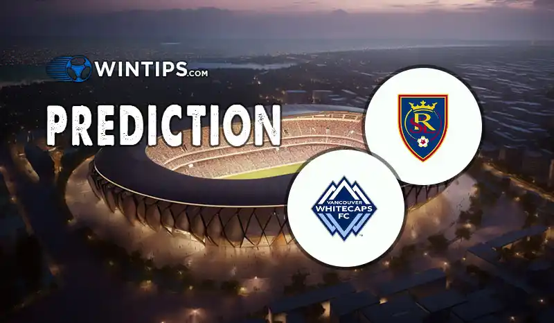 Real Salt Lake vs Vancouver Whitecaps Predictions