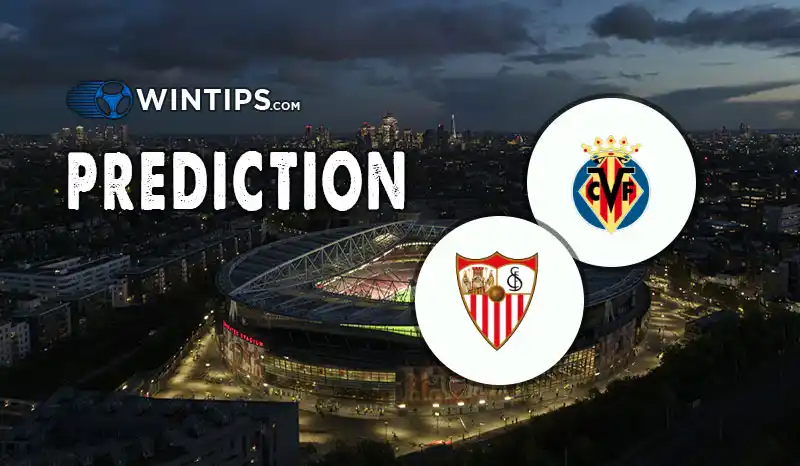 Villarreal vs Sevilla Predictions