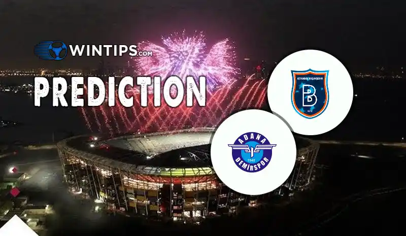 Istanbul Basaksehir vs Adana Demirspor Predictions
