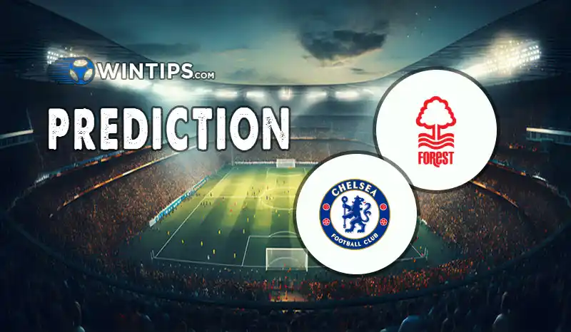 Nottingham Forest vs Chelsea Predictions