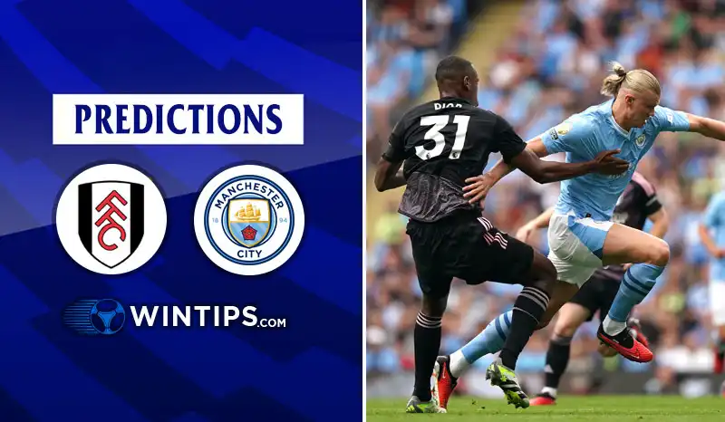 Fulham vs Manchester City Predictions