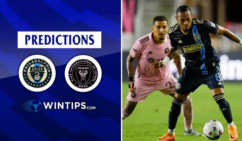Philadelphia Union vs Inter Miami CF Predictions