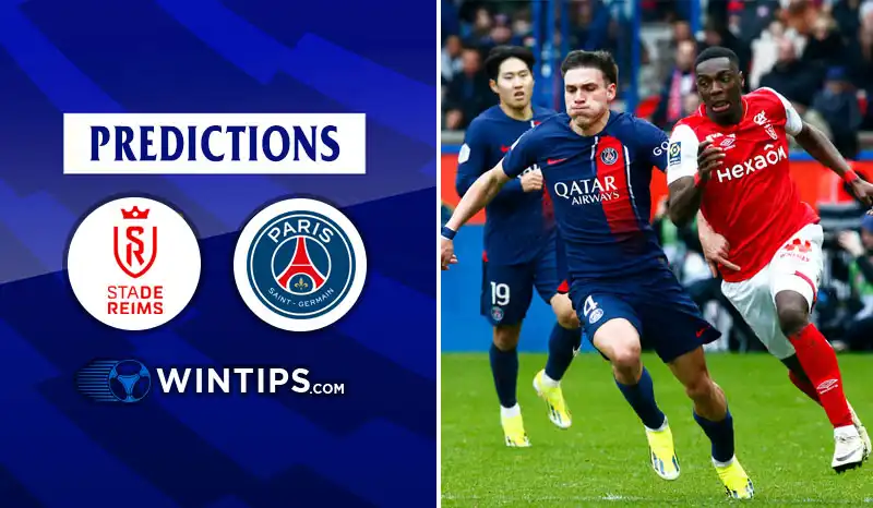 Reims vs Paris Saint Germain (PSG) Predictions