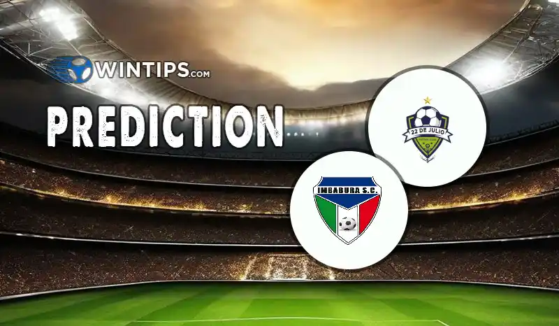 22 de Julio vs SC Imbabura Predictions