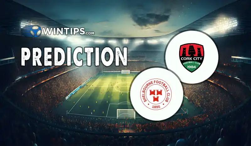 Cork City vs Shelbourne Predictions