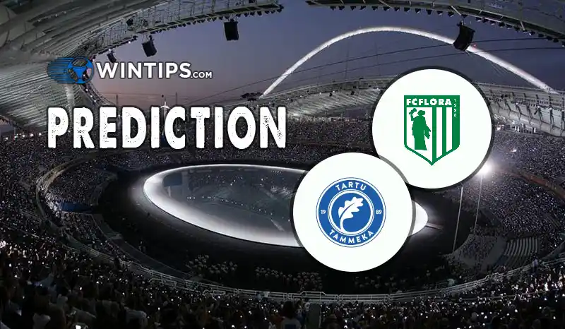 FC Flora Tallinn vs Tartu JK Maag Tammeka Predictions