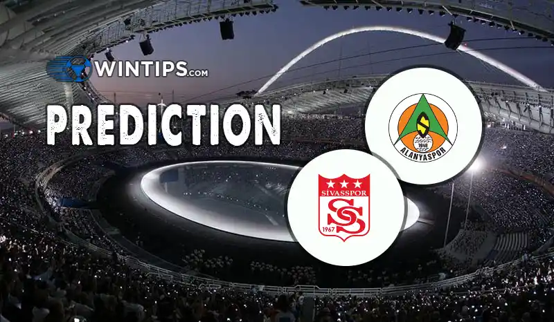 Alanyaspor vs Sivasspor Predictions