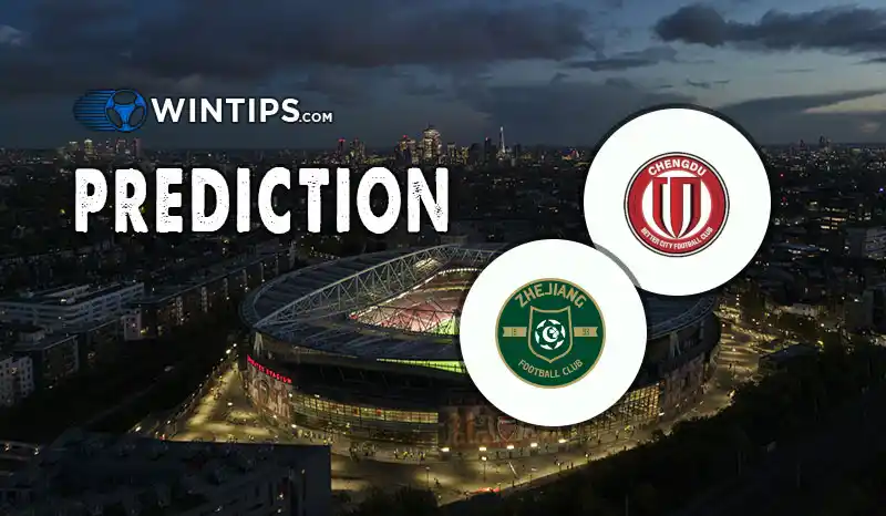 Chengdu Rongcheng FC vs Zhejiang Professional FC Predictions
