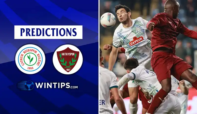 Caykur Rizespor vs Hatayspor Predictions