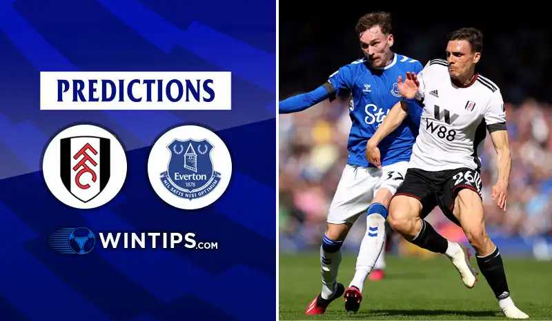 Fulham vs Everton Predictions