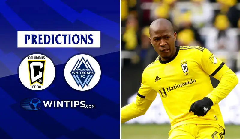 Columbus Crew vs Vancouver Whitecaps Predictions