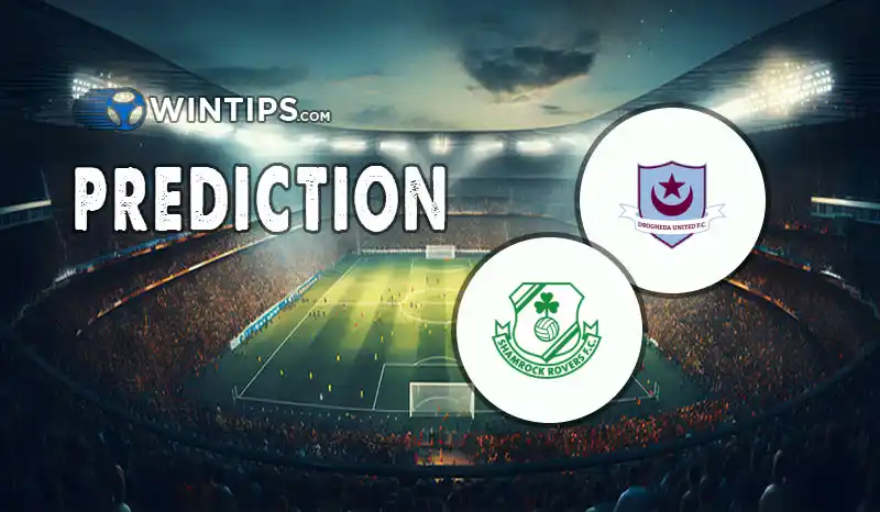 Drogheda United vs Shamrock Rovers Predictions