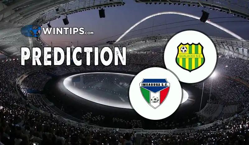 Gualaceo SC vs SC Imbabura Predictions
