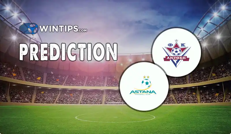 FK Aktobe Lento vs Lokomotiv Astana Predictions