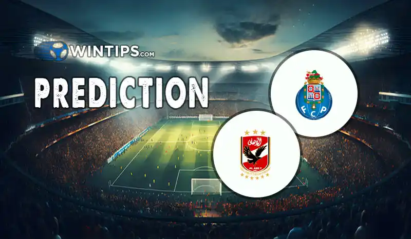 FC Porto vs Al Ahly SC Predictions