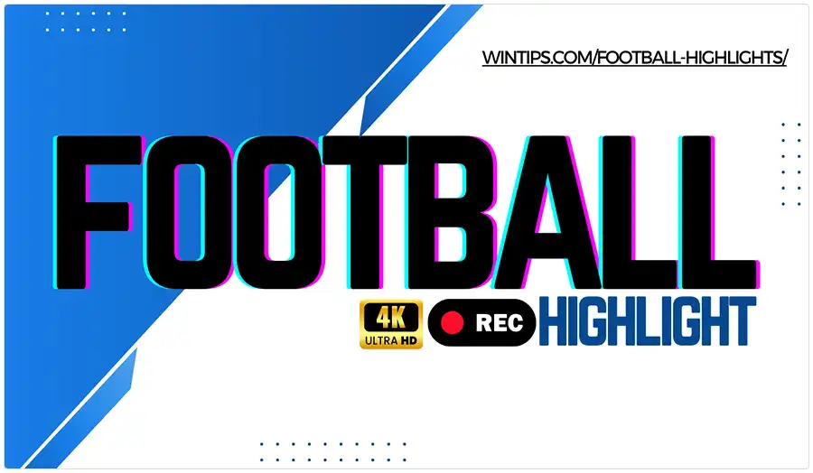 Introducing Football highlight videos at Wintips