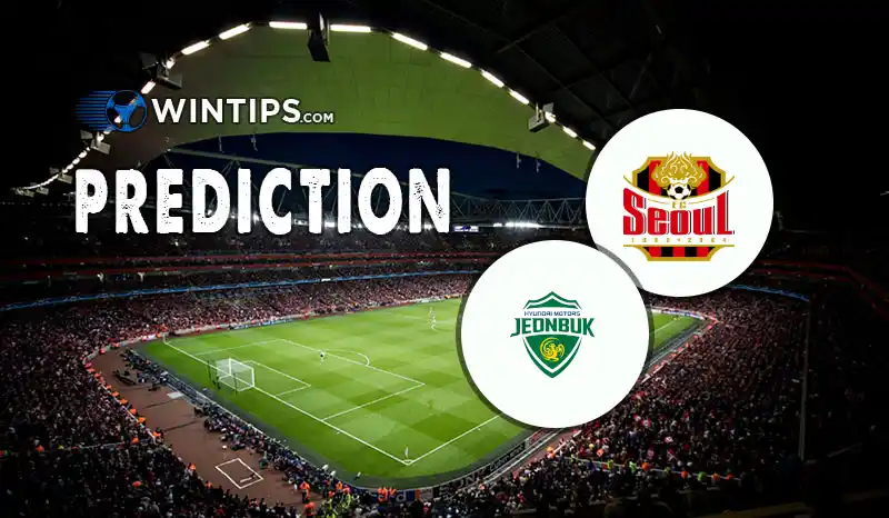 FC Seoul vs Jeonbuk Hyundai Motors Predictions