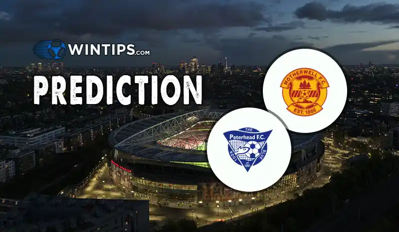 Motherwell vs Peterhead Predictions