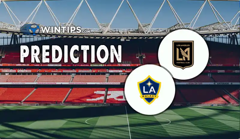 Los Angeles FC vs Los Angeles Galaxy Predictions