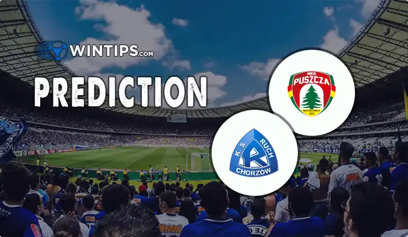Puszcza Niepolomice vs Ruch Chorzow Predictions
