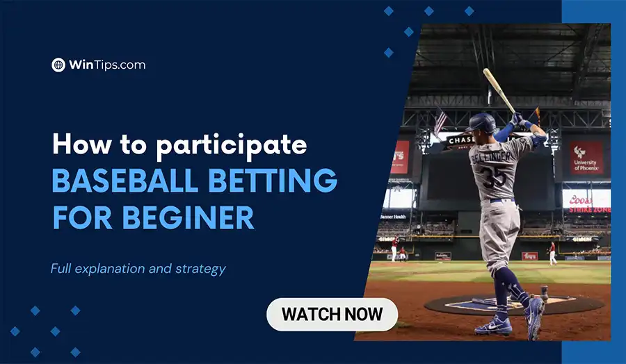 Instructions on how to participate in baseball betting