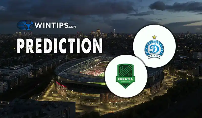 Dinamo Minsk vs Egnatia Predictions