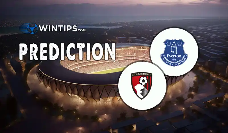 Everton vs AFC Bournemouth Predictions