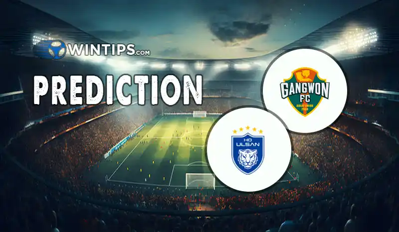 Gangwon FC vs Ulsan HD FC Predictions