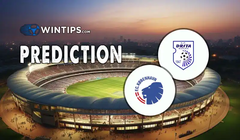KF Drita Gjilan vs FC Copenhagen Predictions