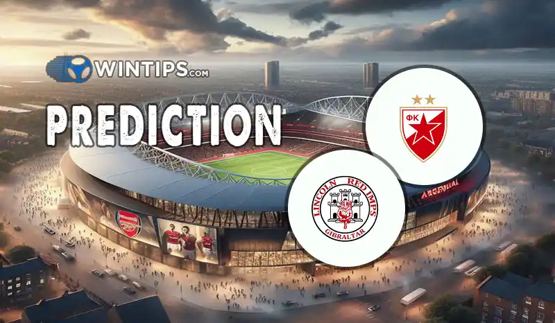 Crvena Zvezda vs Lincoln Red Imps FC Predictions