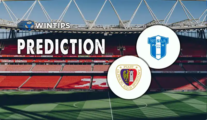 Wisla Plock vs Piast Gliwice Predictions