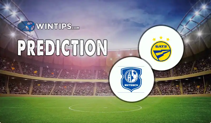 BATE Borisov vs FK Vitebsk Predictions