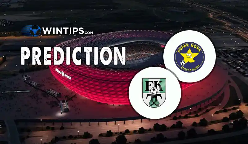Super Nova vs Tukums-2000 Predictions