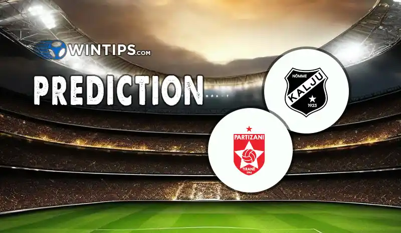 Nomme JK Kalju vs Partizani Tirana Predictions