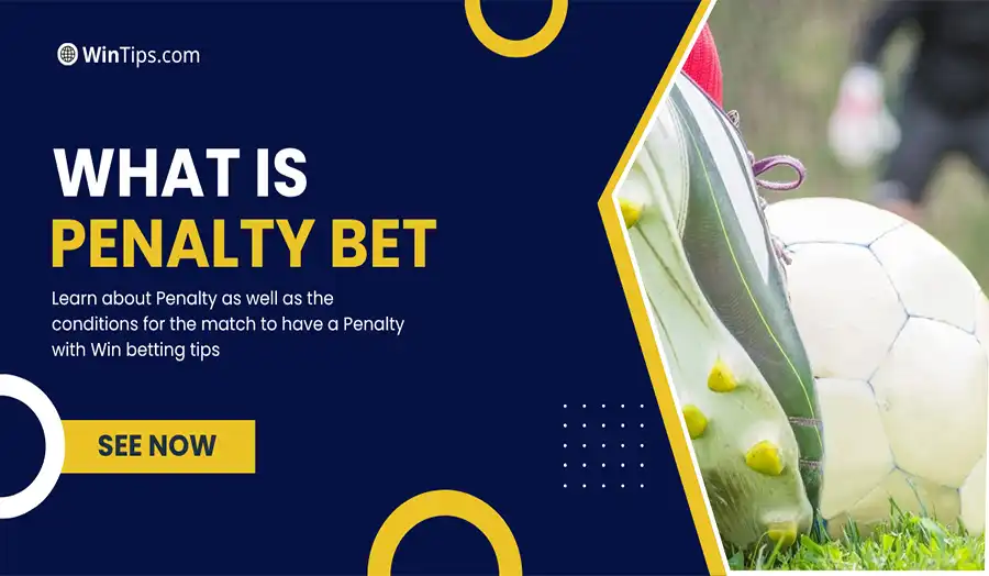 What is a penalty bet?