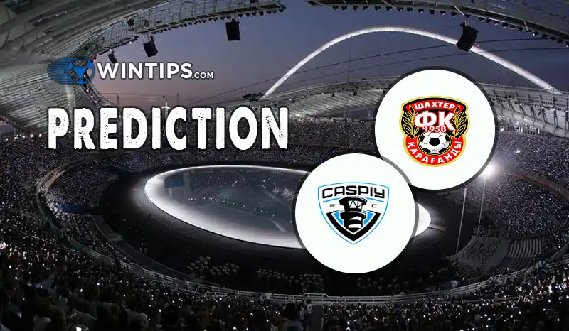FC Shakhtyor Karagandy vs FK Kaspyi Aktau Predictions