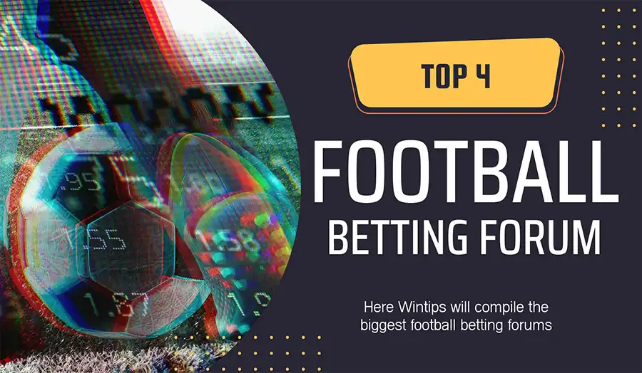 Top 4 largest football betting forums today