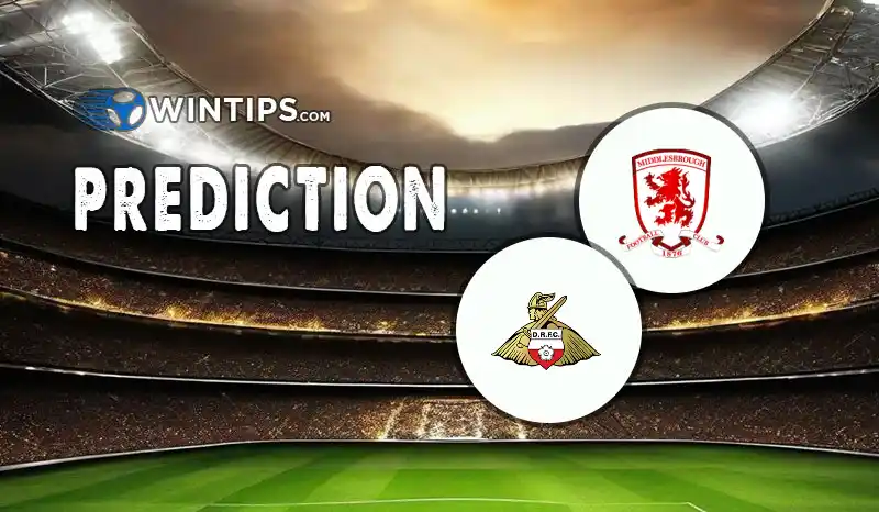 Middlesbrough vs Doncaster Rovers Predictions