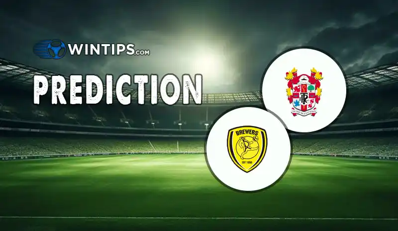 Tranmere Rovers vs Burton Albion Predictions