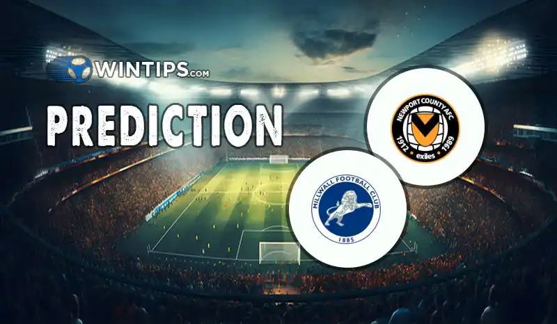 Newport County vs Millwall Predictions