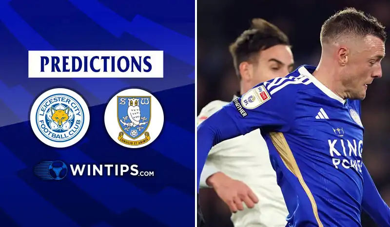Leicester City vs Sheffield Wednesday Predictions