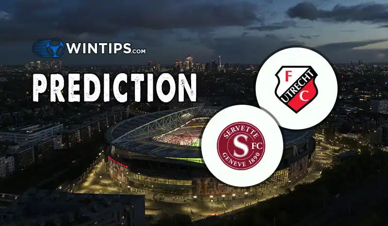 FC Utrecht vs Servette Predictions