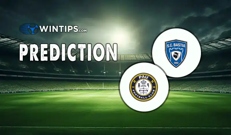Bastia vs Pau FC Predictions