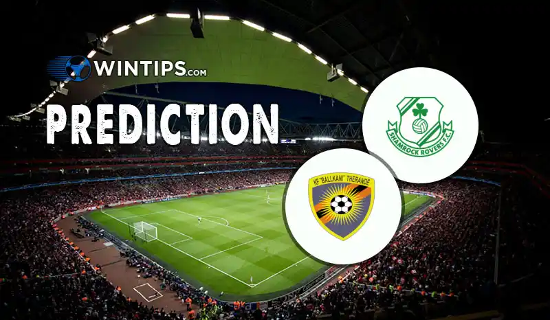 Shamrock Rovers vs KF Ballkani Predictions