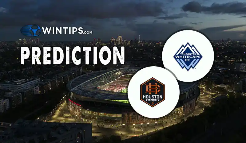 Vancouver Whitecaps vs Houston Dynamo Predictions