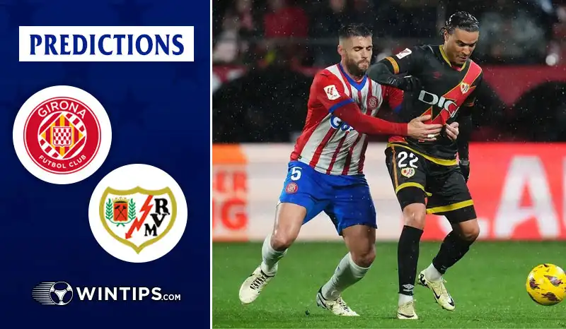 Girona vs Rayo Vallecano Predictions