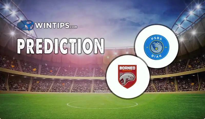 PSBS Biak vs Borneo FC Predictions
