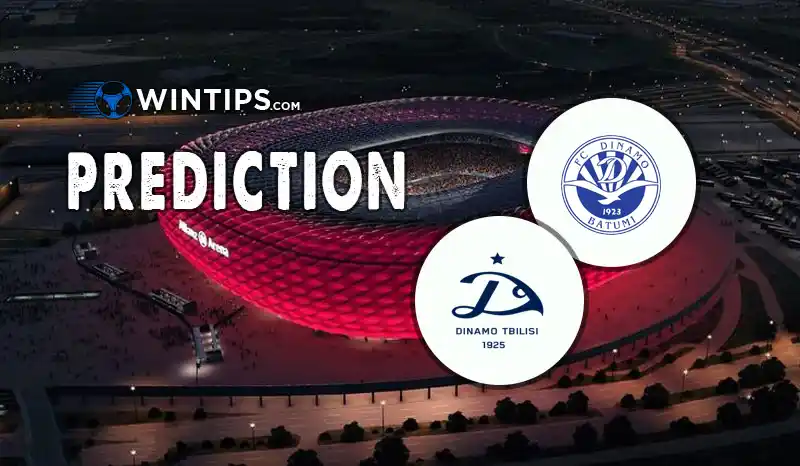 Dinamo Batumi vs Dinamo Tbilisi Predictions