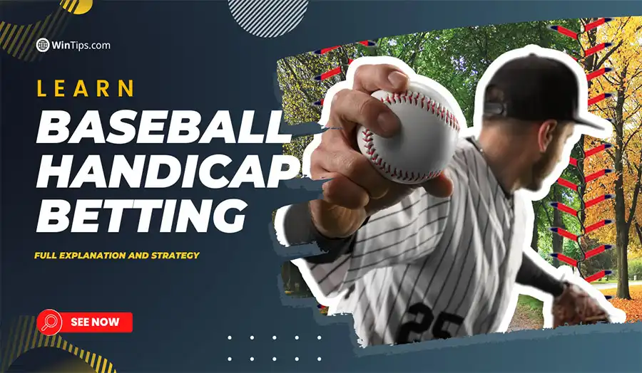 Popular types of handicap bets in baseball betting