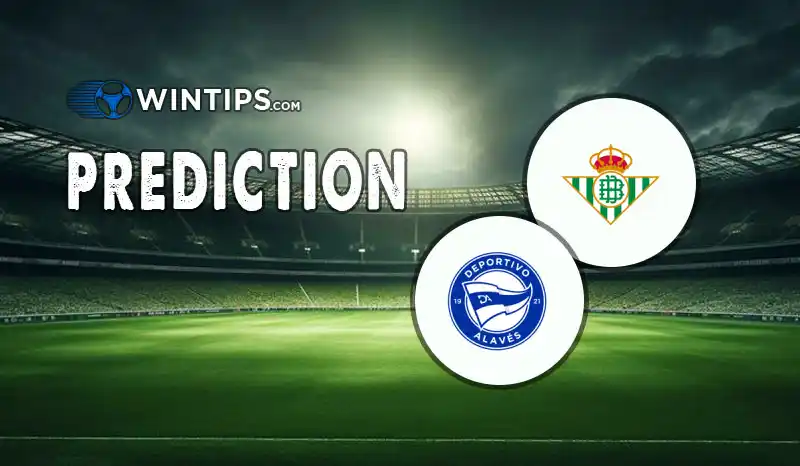 Real Betis vs Alaves Predictions